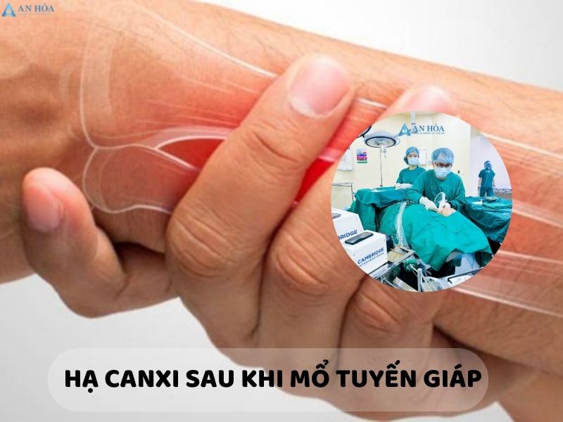 Hạ canxi sau mổ tuyến giáp